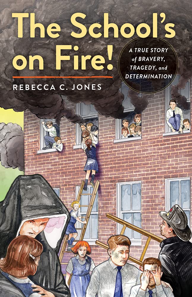 The School's on Fire!: A True Story of Bravery, Tragedy, and Determination,Used