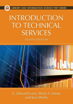Introduction to Technical Services (Library and Information Science Text Series),Used