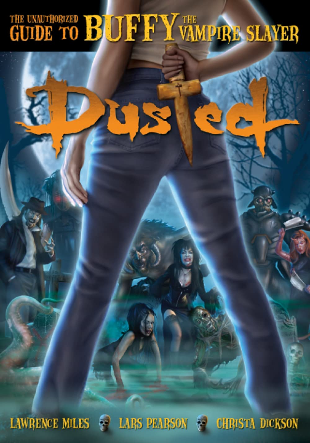 Dusted: The Unauthorized Guide to Buffy the Vampire Slayer,Used