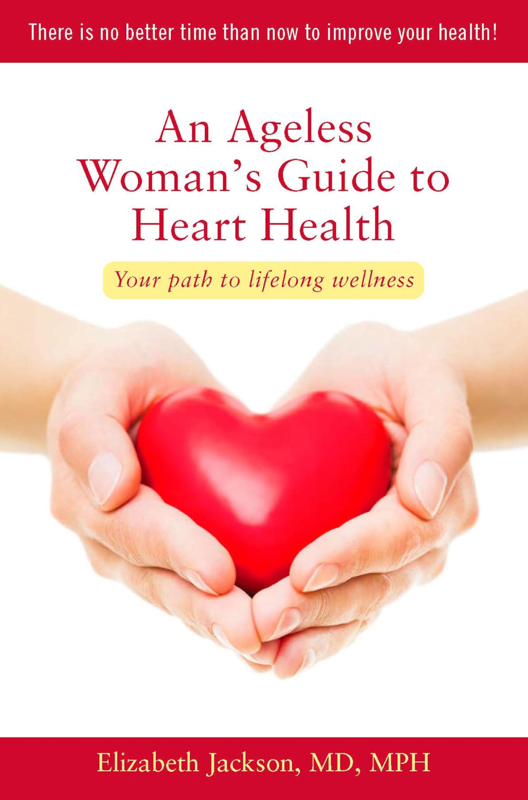An Ageless Woman's Guide to Heart Health: Your Path to Lifelong Wellness,Used