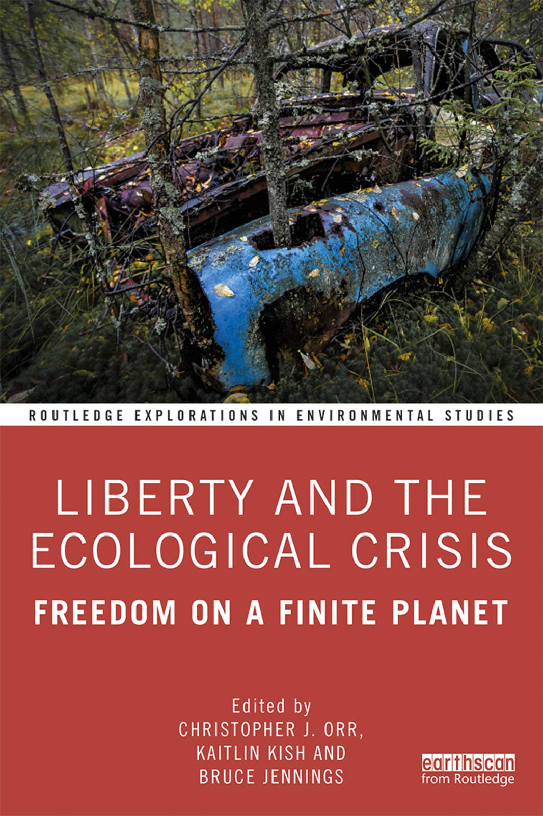 Liberty and the Ecological Crisis (Routledge Explorations in Environmental Studies),Used
