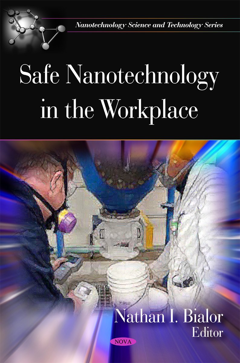 Safe Nanotechnology in the Workplace (Nanotechnology Science and Technology),Used