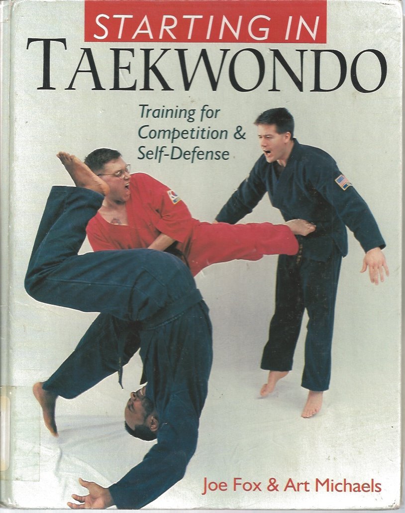 Starting In Taekwando: Training For Competition & Selfdefense,Used