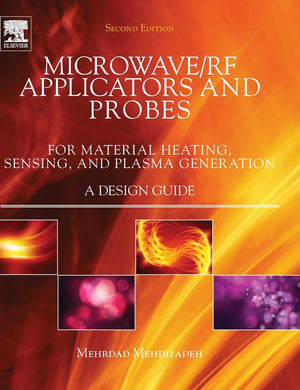 Microwave/RF Applicators and Probes: for Material Heating, Sensing, and Plasma Generation,Used