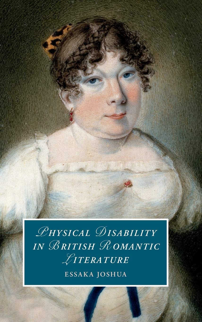 Physical Disability in British Romantic Literature (Cambridge Studies in Romanticism, Series Number 130),Used