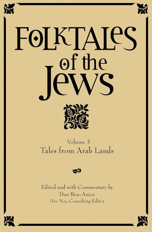 Folktales of the Jews, Volume 3: Tales from Arab Lands,Used