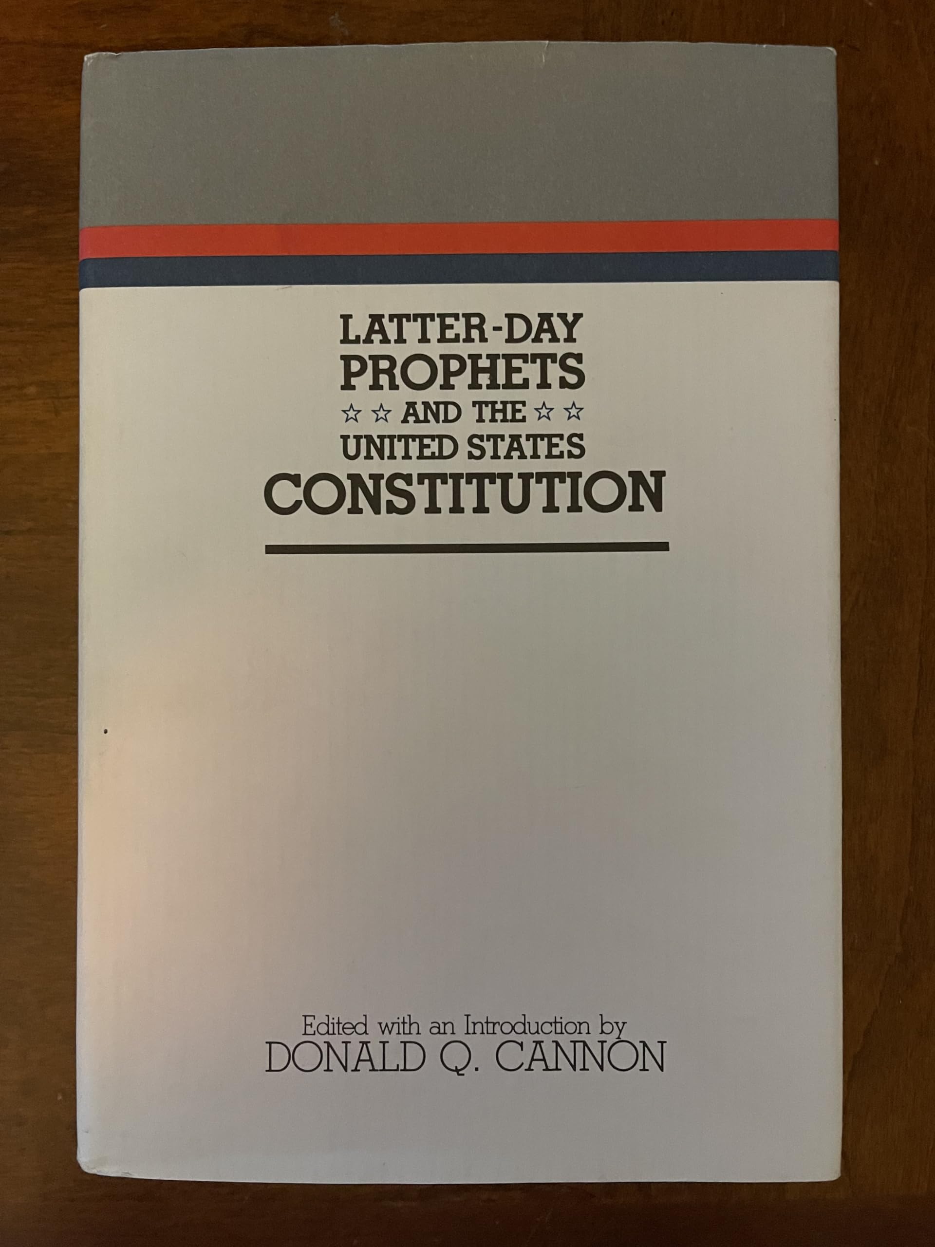 LatterDay Prophets and the United States Constitution (Religious Studies Center Specialized Monograph Series, V. 7),Used