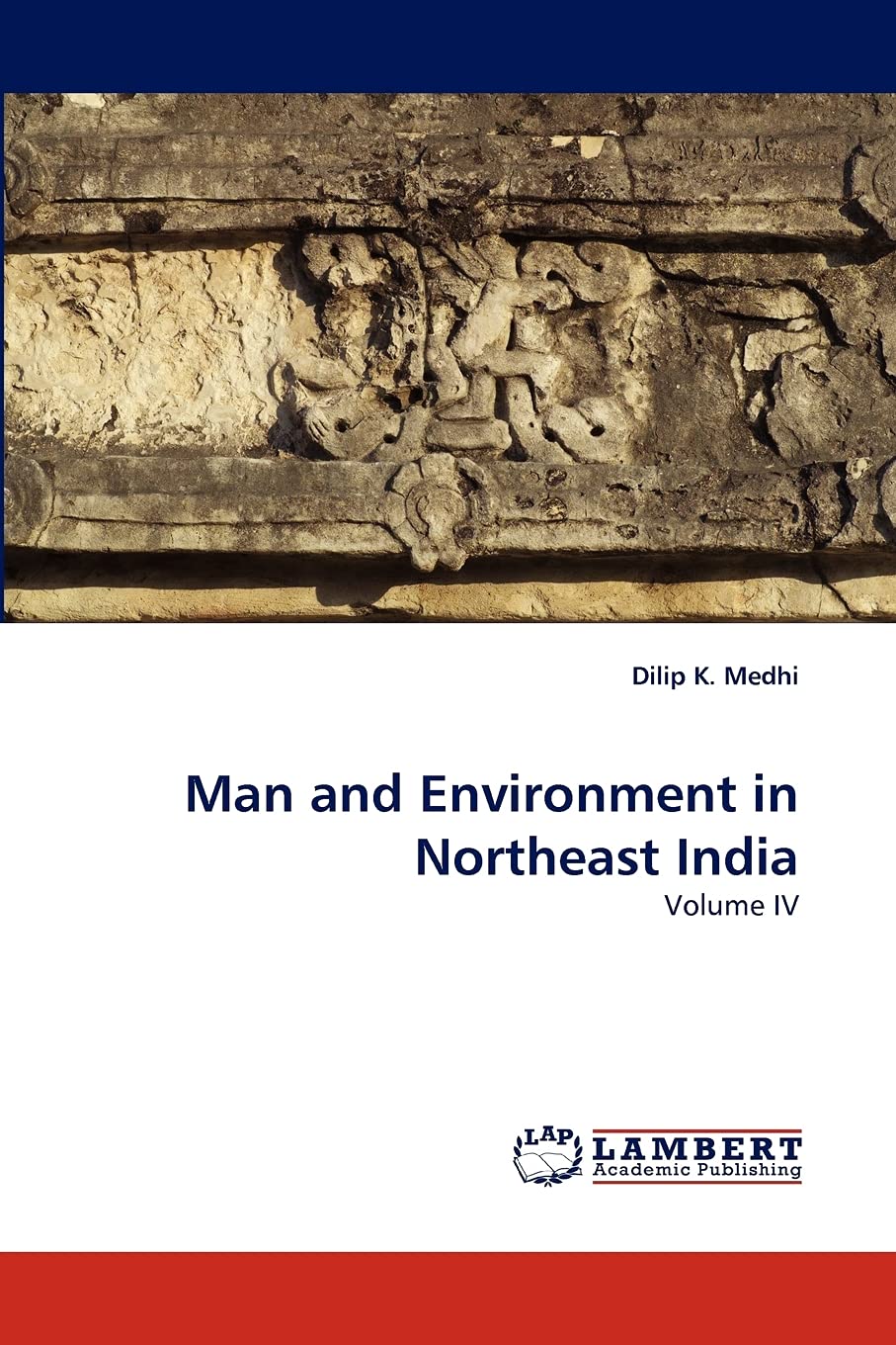 Man and Environment in Northeast India: Volume IV,Used