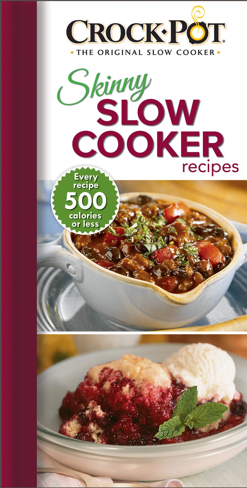 Crockpot Skinny Slow Cooker Recipes: Every Recipe 500 Calories or Less,Used