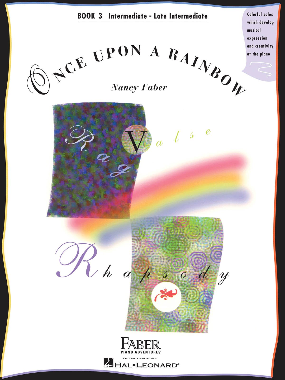 Once Upon a Rainbow  Book 3: Intermediate to Late Intermediate Original Compositions by Nancy Faber,Used