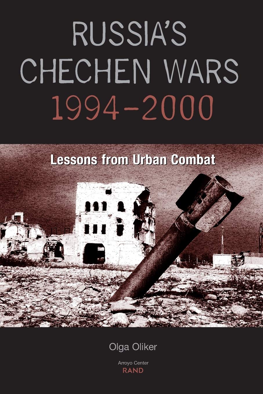 Russia's Chechen Wars 19942000: Lessons from the Urban Combat,Used