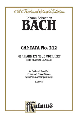 Cantata No. 212: Mer Hahn En Neue Oberkeet, Kalmus Edition (German Edition),Used