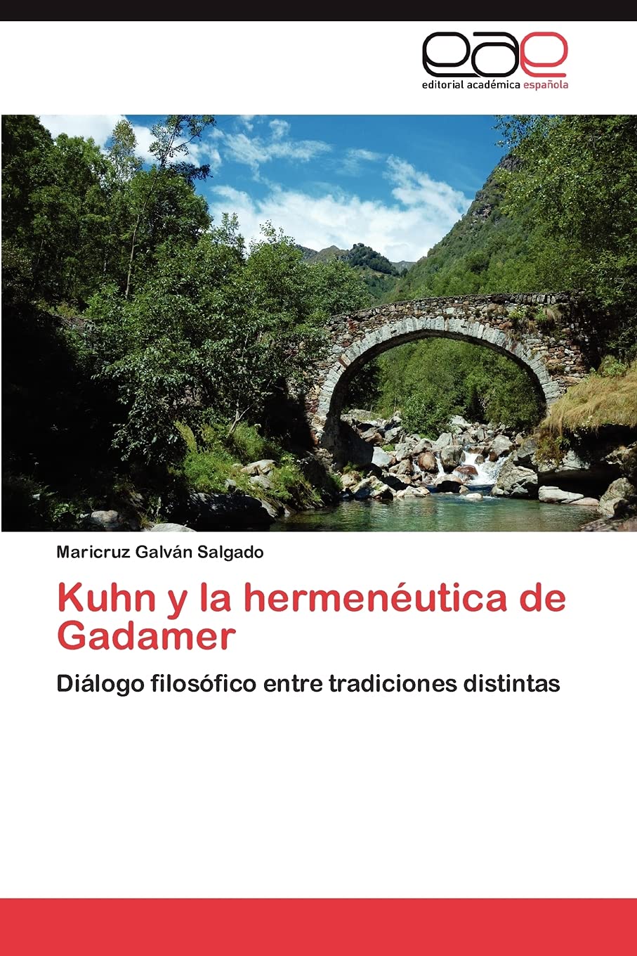 Kuhn y la hermenutica de Gadamer: Dilogo filosfico entre tradiciones distintas (Spanish Edition),Used