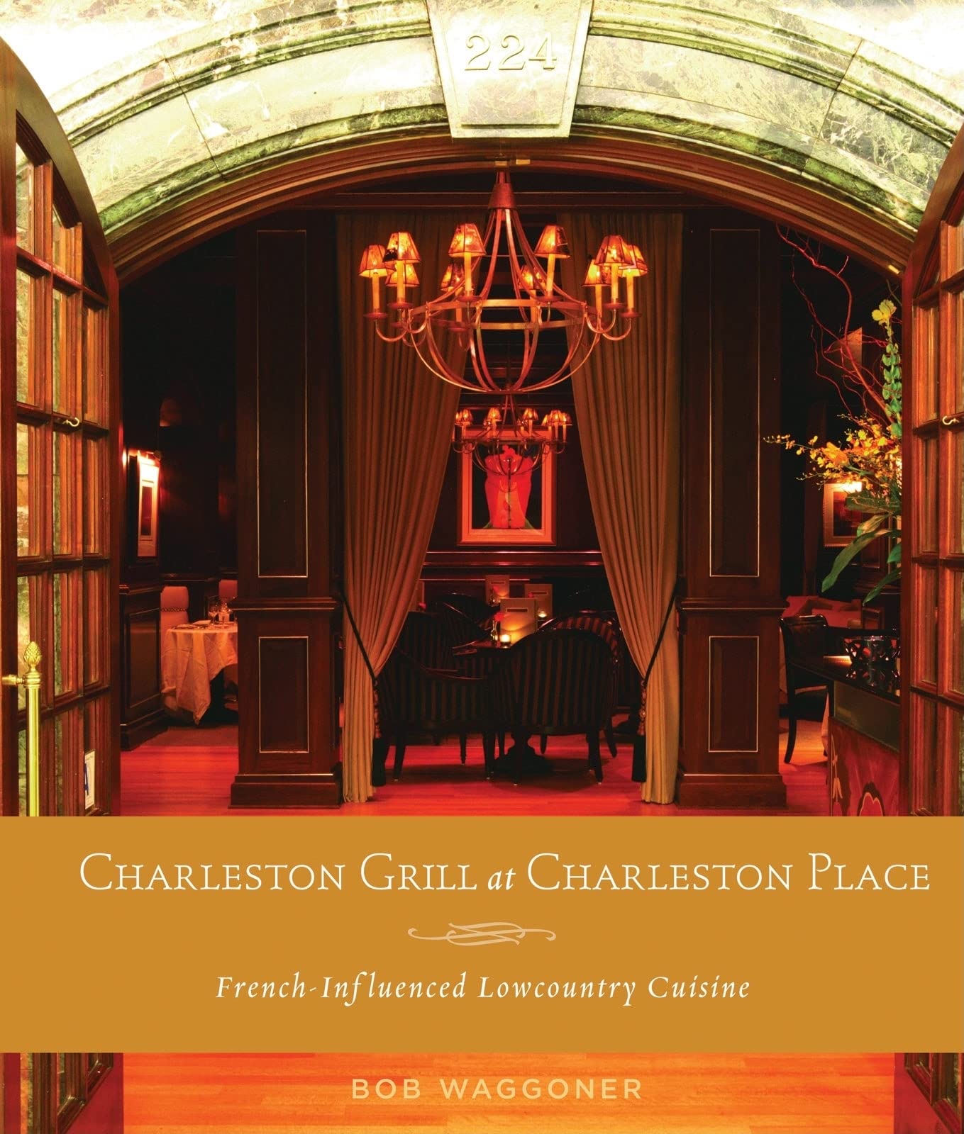 Charleston Grill at Charleston Place: French Influenced Lowcountry Cuisine,Used