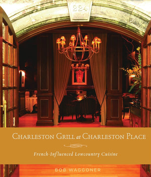 Charleston Grill at Charleston Place: French Influenced Lowcountry Cuisine,Used