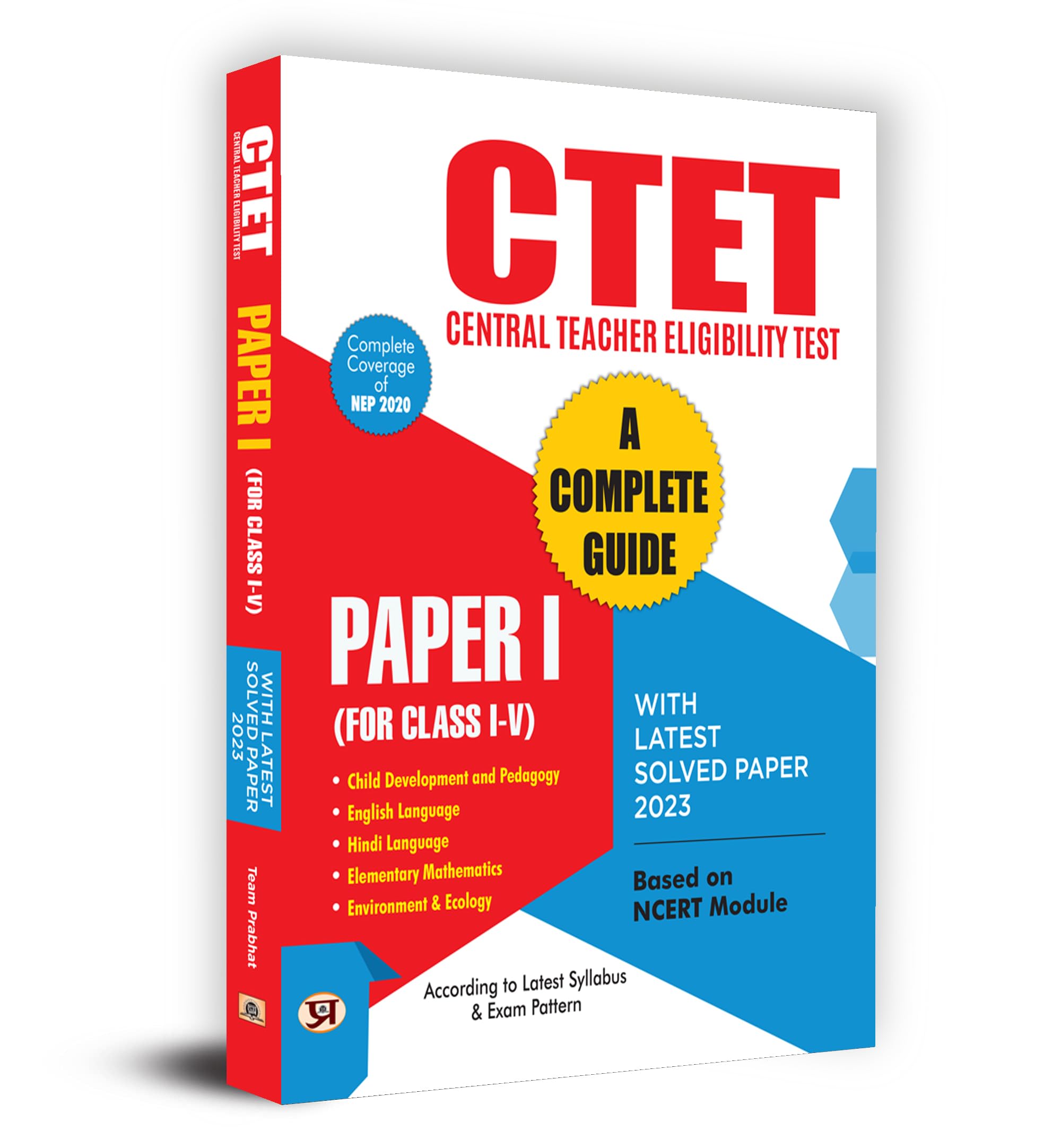 Ctet Central Teacher Eligibility Test A Complete Guide Paper-1 (For Class: I-V) With Latest Solved Paper
