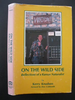 On the Wild Side: Reflections of a Kansas Naturalist,Used