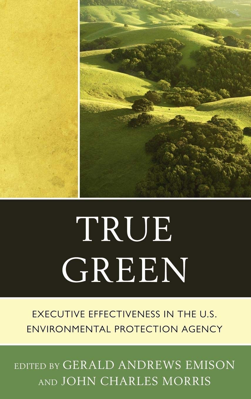 True Green: Executive Effectiveness in the U.S. Environmental Protection Agency,Used