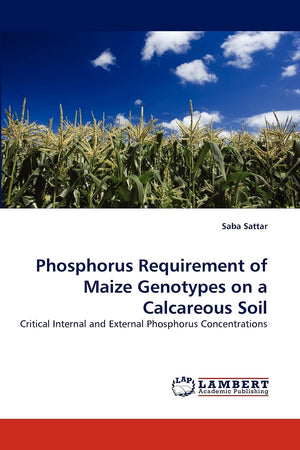 Phosphorus Requirement of Maize Genotypes on a Calcareous Soil: Critical Internal and External Phosphorus Concentrations,Used