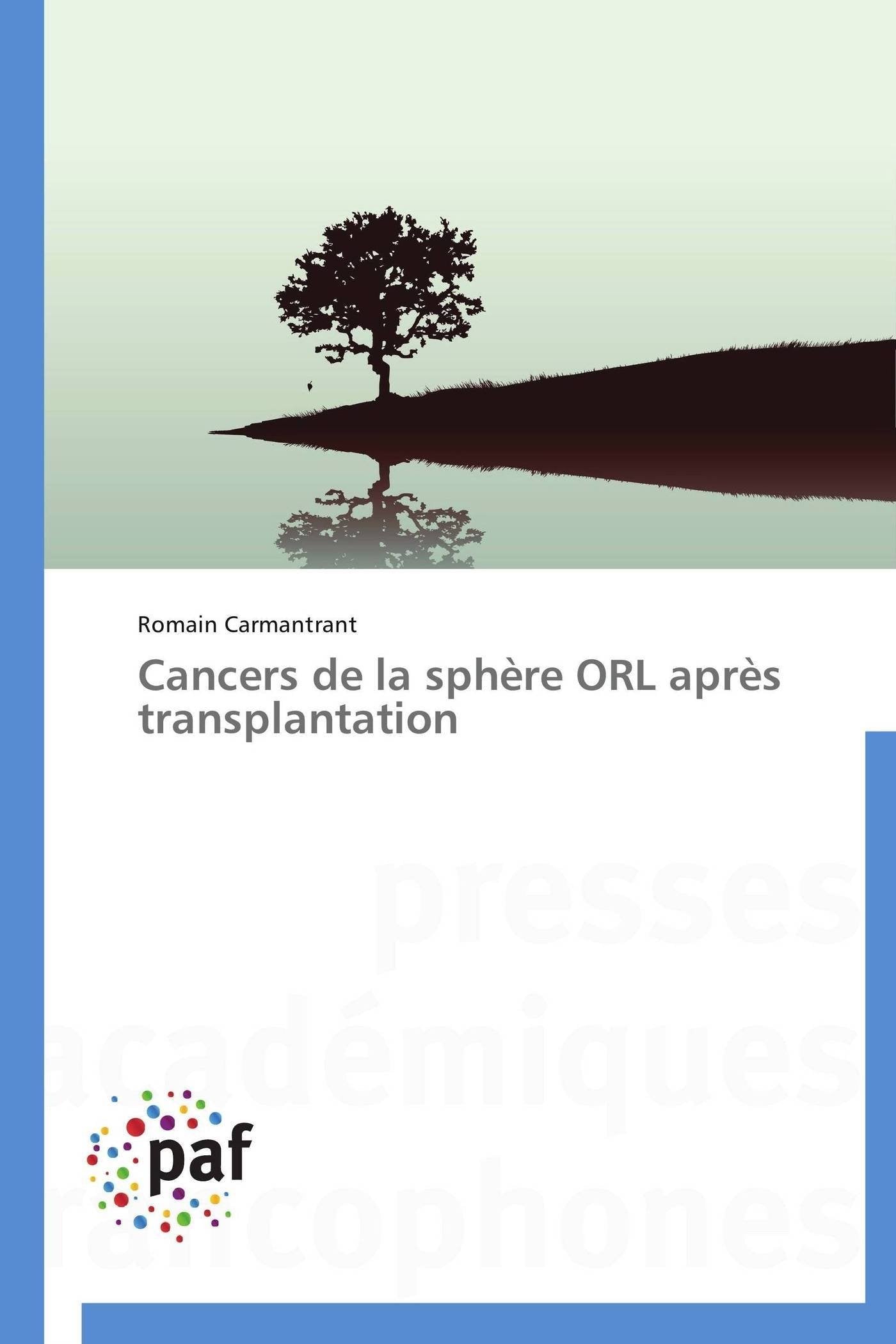 Cancers de la sphre ORL aprs transplantation (Omn.Pres.Franc.) (French Edition),Used