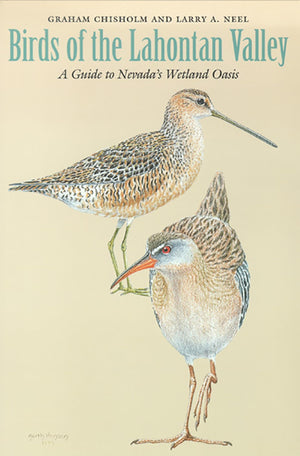 Birds Of The Lahontan Valley: A Guide To Nevada'S Wetland Oasis,Used
