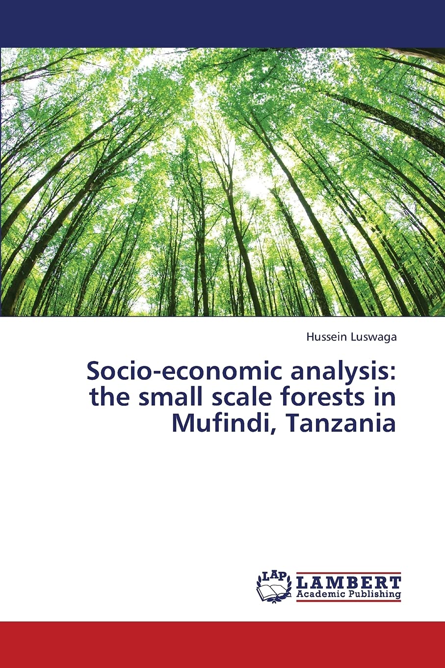 Socioeconomic analysis: the small scale forests in Mufindi, Tanzania,Used