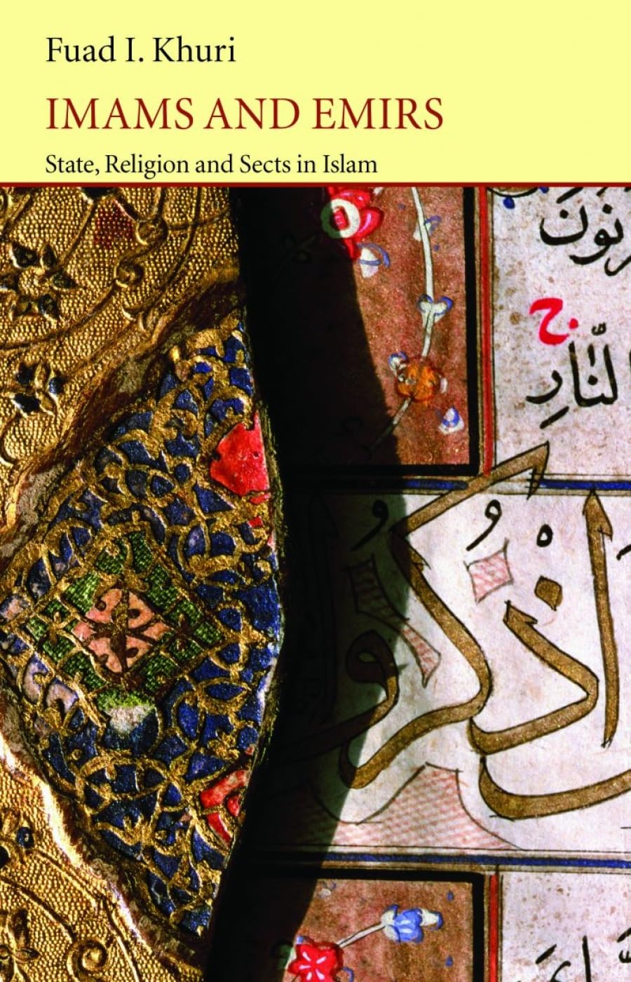 Imams and Emirs: State, Religion and Sects in Islam (Saqi Essentials),Used