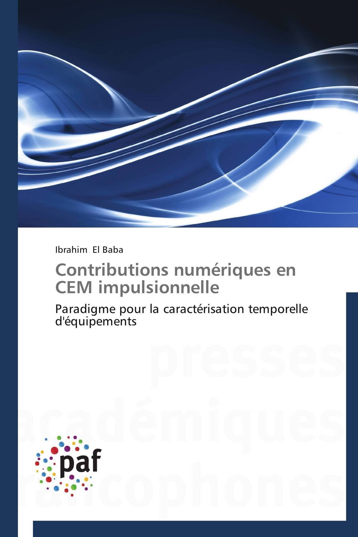 Contributions numriques en CEM impulsionnelle: Paradigme pour la caractrisation temporelle d'quipements (Omn.Pres.Franc.) ,Used