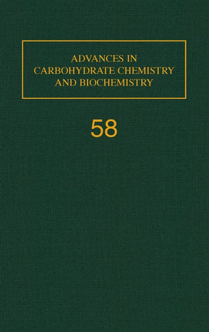 Advances in Carbohydrate Chemistry and Biochemistry, Vol. 58 (Volume 58),Used