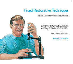 Fixed Restorative Techniques (Dental Laboratory Technology Manuals),Used
