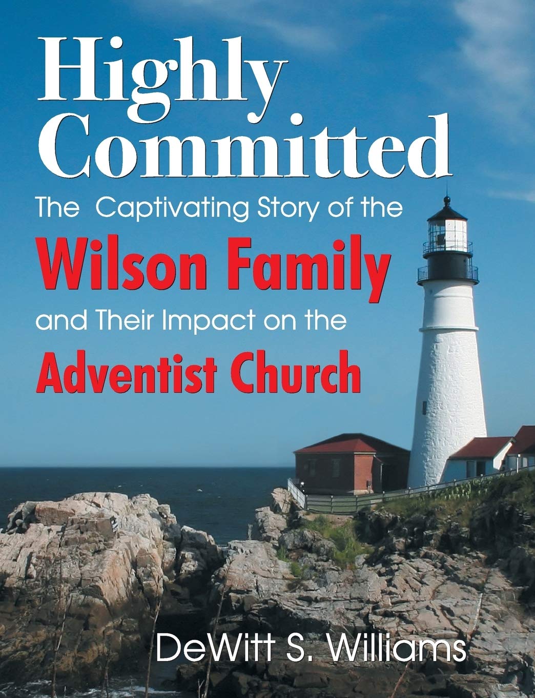 Highly Committed: The Wilson Family Story,Used