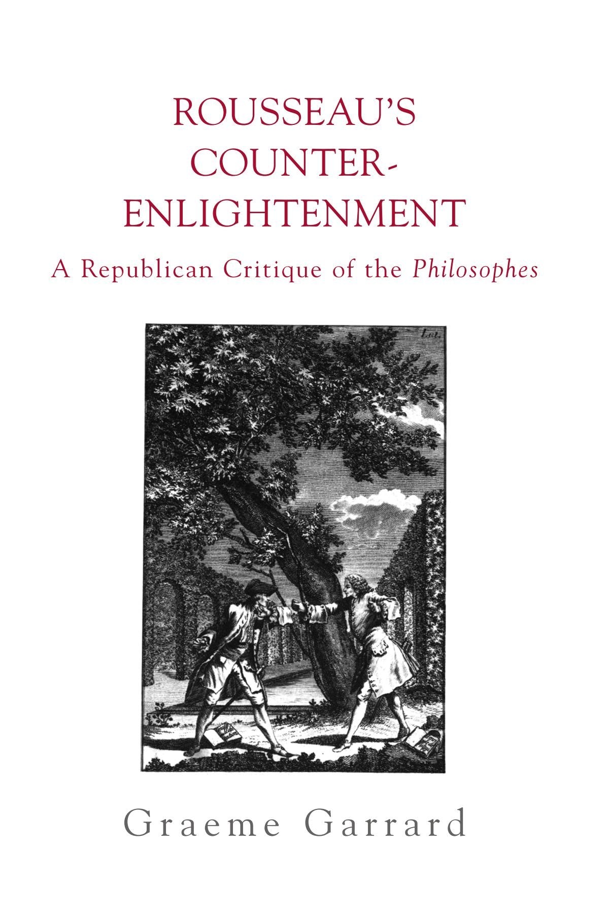 Rousseau's CounterEnlightenment: A Republican Critique of the Philosophes (SUNY Series in Social and Political Thought),Used