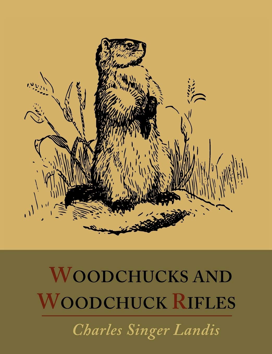Woodchucks And Woodchuck Rifles [Illustrated Edition],Used
