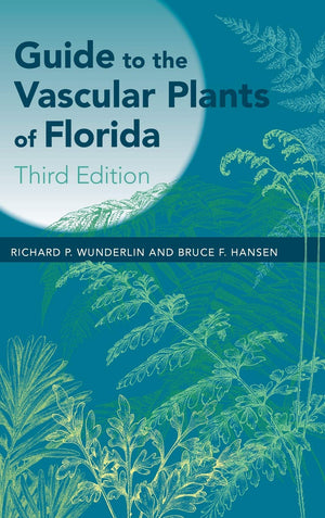 Guide To The Vascular Plants Of Florida, 3Rd Edition,New
