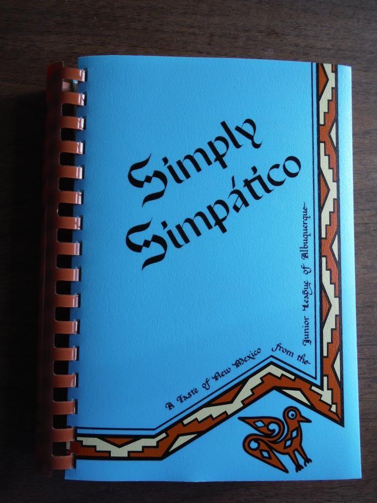 Simply Simpatico: The Home Of Authentic Southwestern Cuisine (Flavors Of Home),New
