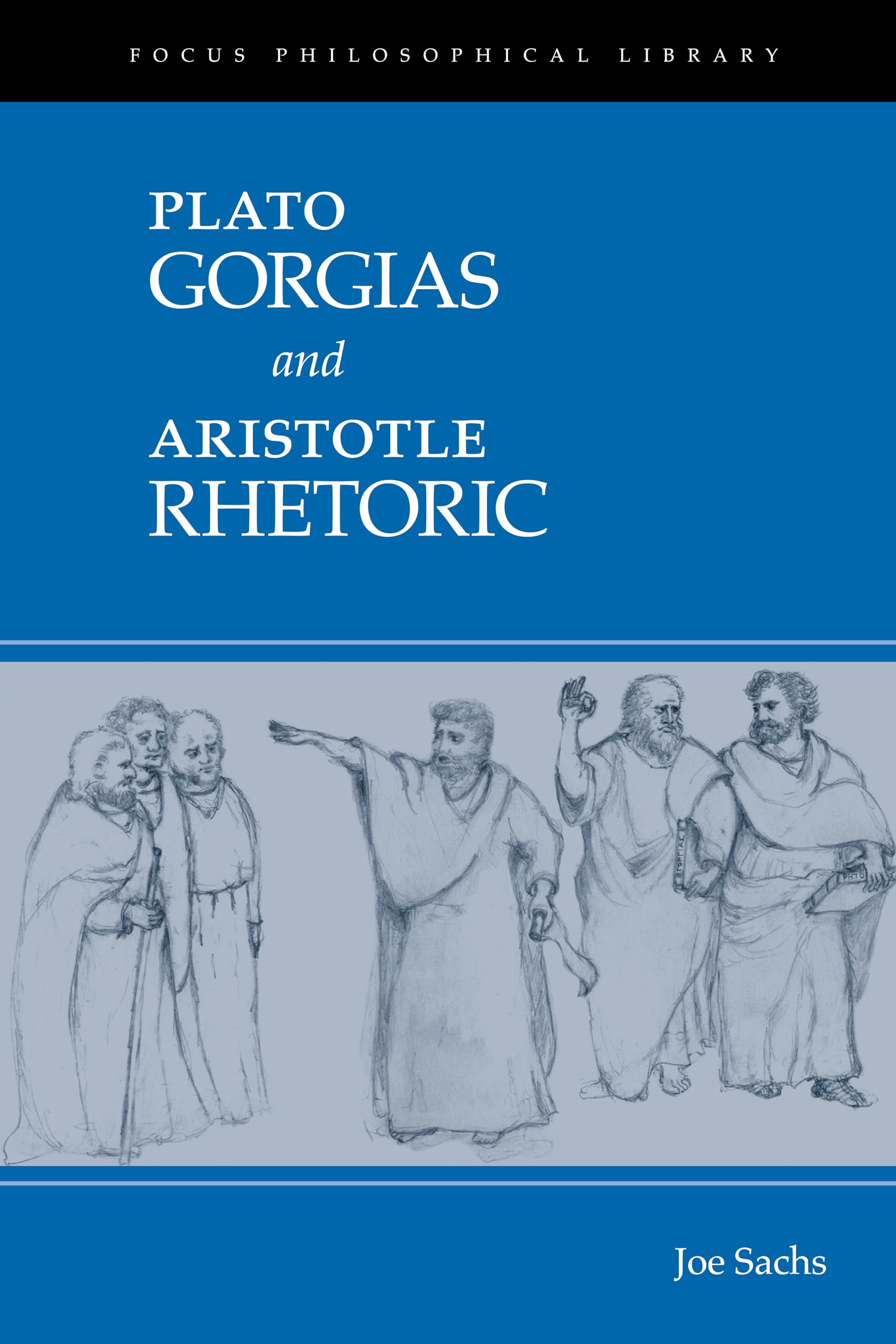 Gorgias and Rhetoric (Focus Philosophical Library),New