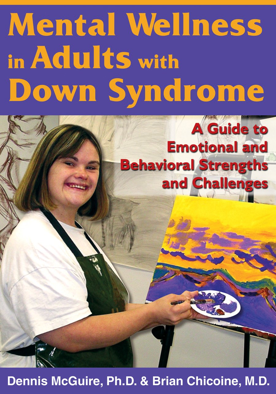 Mental Wellness in Adults with Down Syndrome: A Guide to Emotional and Behavioral Strengths and Challenges,Used