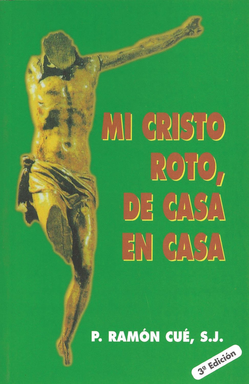 Mi Cristo roto, de casa en casa (Spanish Edition),Used