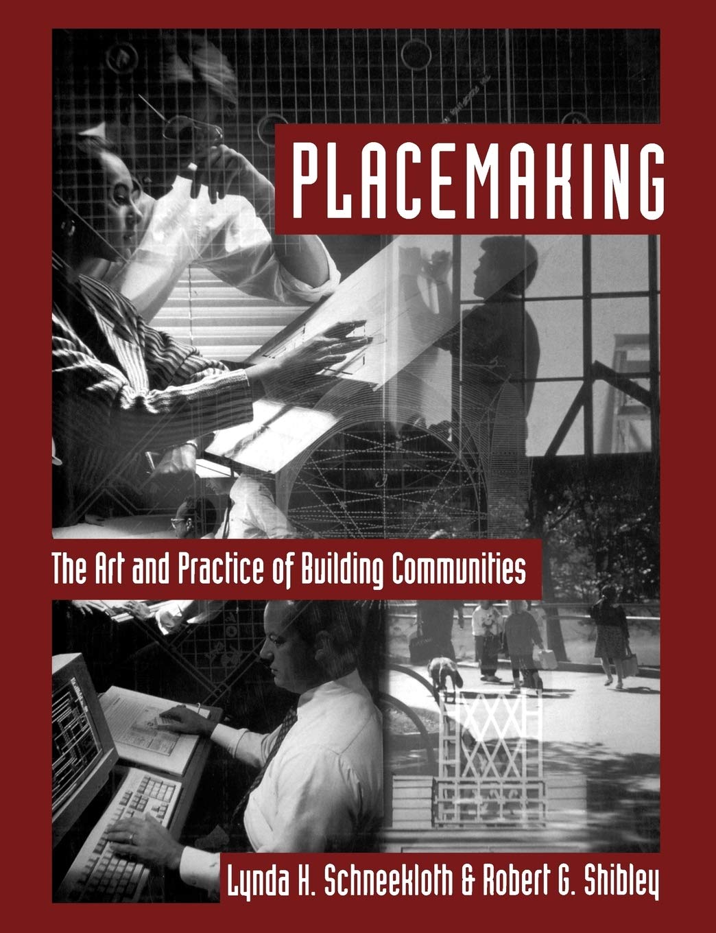 Placemaking: The Art and Practice of Building Communities,Used