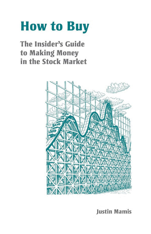 How to Buy: The Insider's Guide to Making Money in the Stock Market,Used
