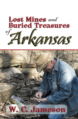 Lost Mines And Buried Treasures Of Arkansas (Lost Mines And Buried Treasures Series),Used