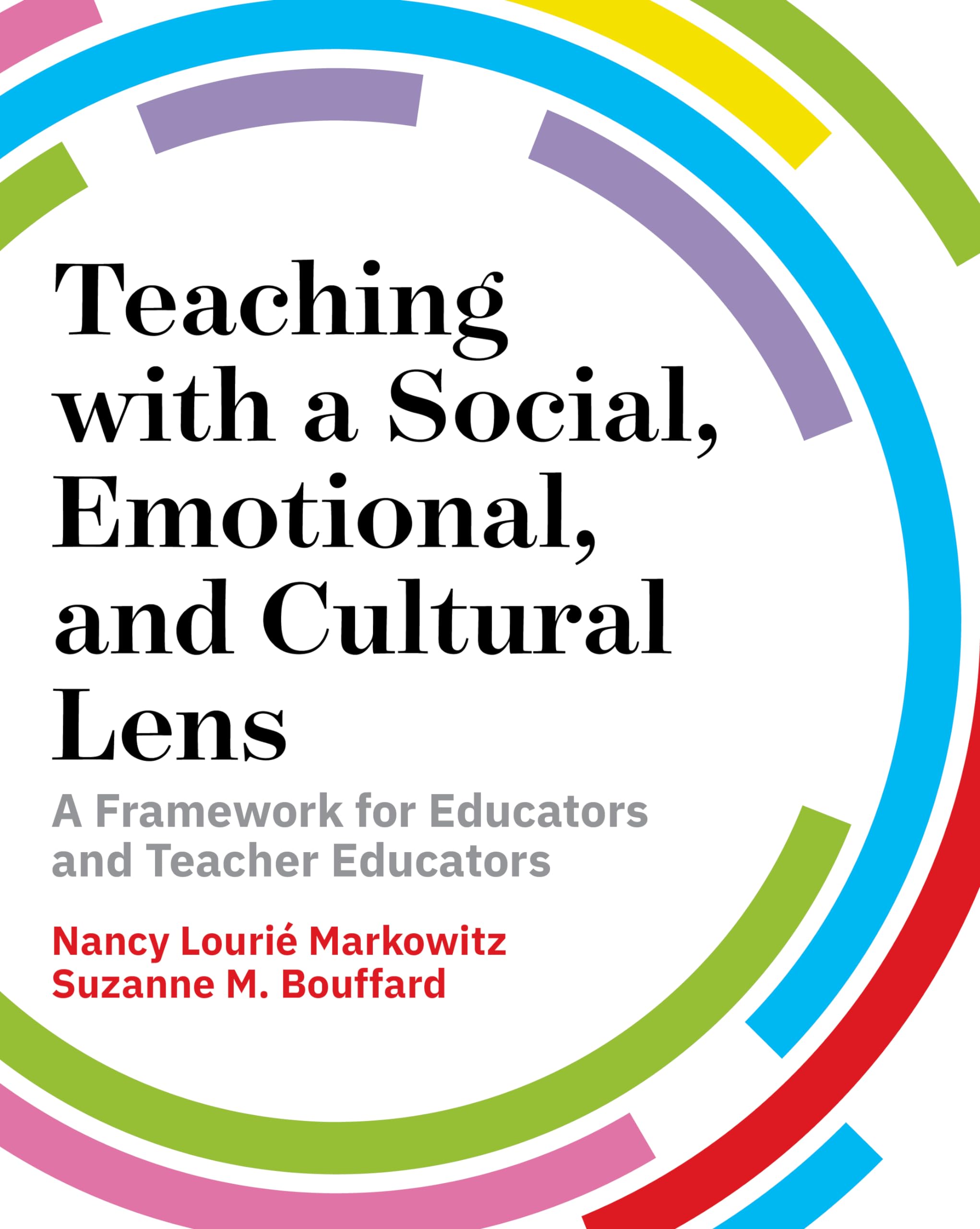 Teaching with a Social, Emotional, and Cultural Lens: A Framework for Educators and Teacher Educators,Used