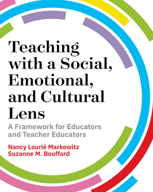 Teaching with a Social, Emotional, and Cultural Lens: A Framework for Educators and Teacher Educators,Used