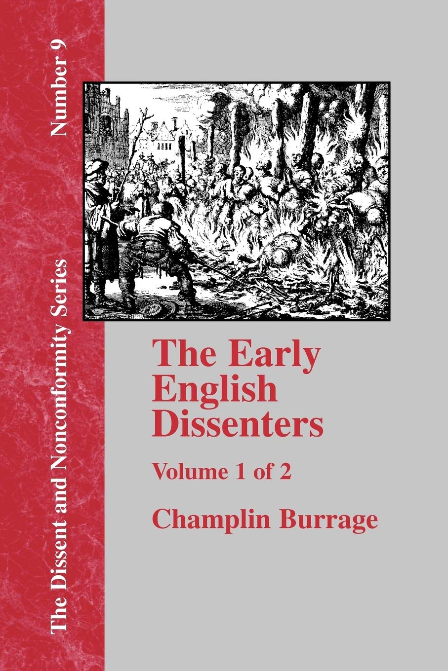 The Early English Dissenters (Dissent and Nonconformity),Used