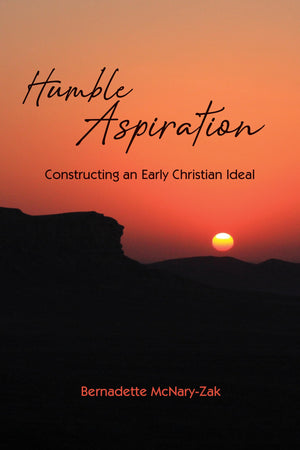 Humble Aspiration: Constructing An Early Christian Ideal,Used