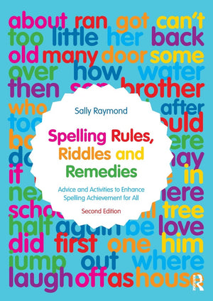 Spelling Rules, Riddles and Remedies: Advice and Activities to Enhance Spelling Achievement for All,Used