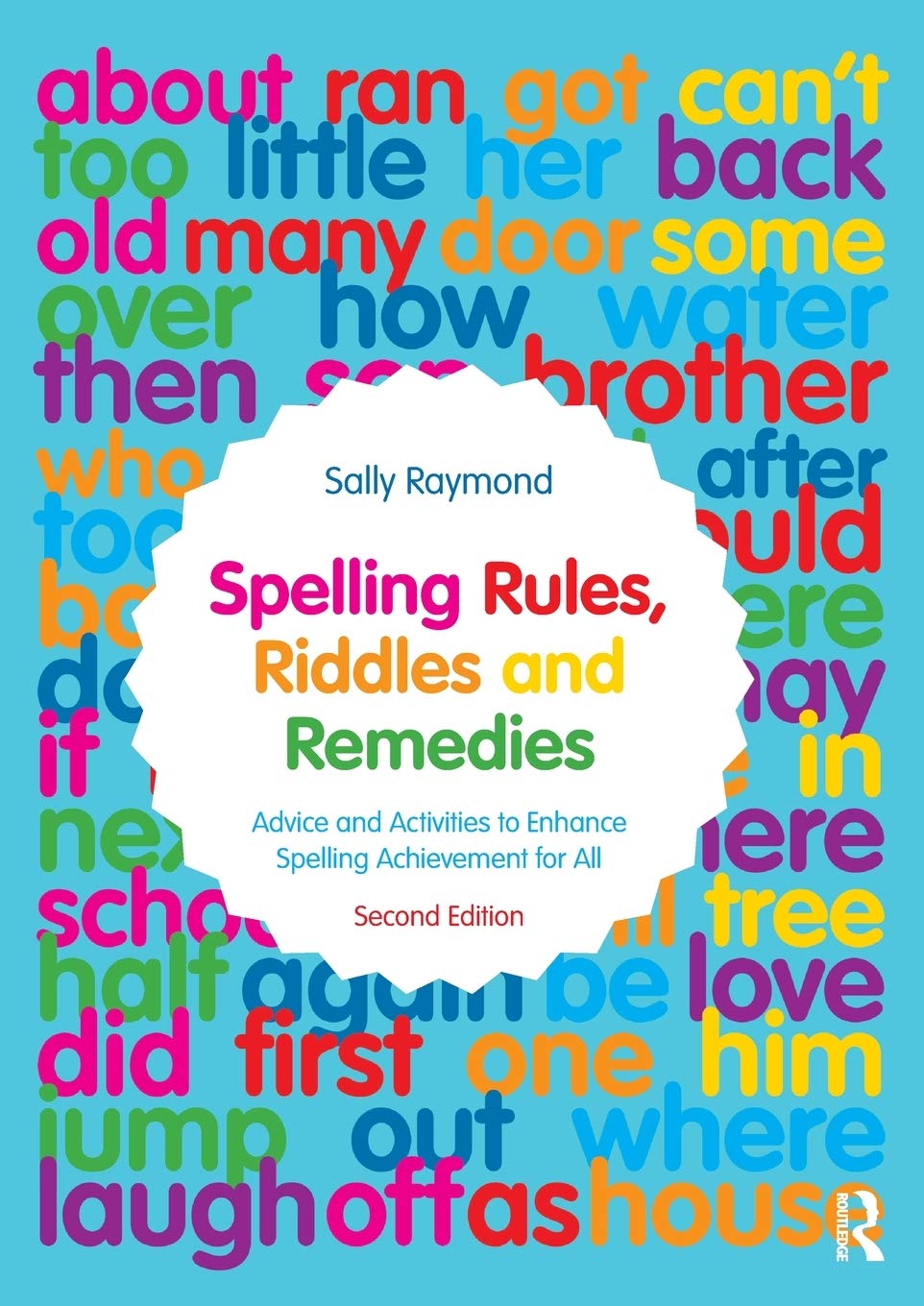 Spelling Rules, Riddles and Remedies: Advice and Activities to Enhance Spelling Achievement for All,Used