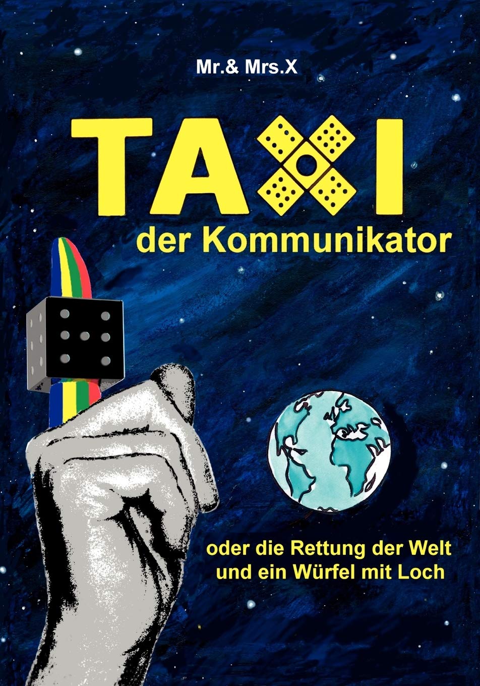 Taxi der Kommunikator: oder die Rettung der Welt und ein Wrfel mit Loch (German Edition),Used