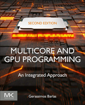 Multicore And Gpu Programming: An Integrated Approach,New