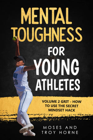Mental Toughness For Young Athletes: Volume 2 Grit  How To Use The Secret Mindset Hack,Used